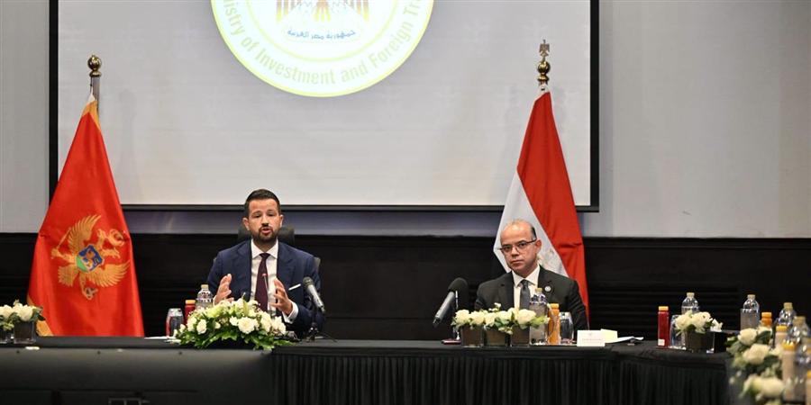 مصر والجبل الأسود تبحثان تعزيز التعاون الاقتصادي وتوسيع الاستثمارات